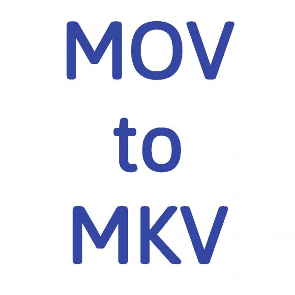 Conversion MOV to MKV